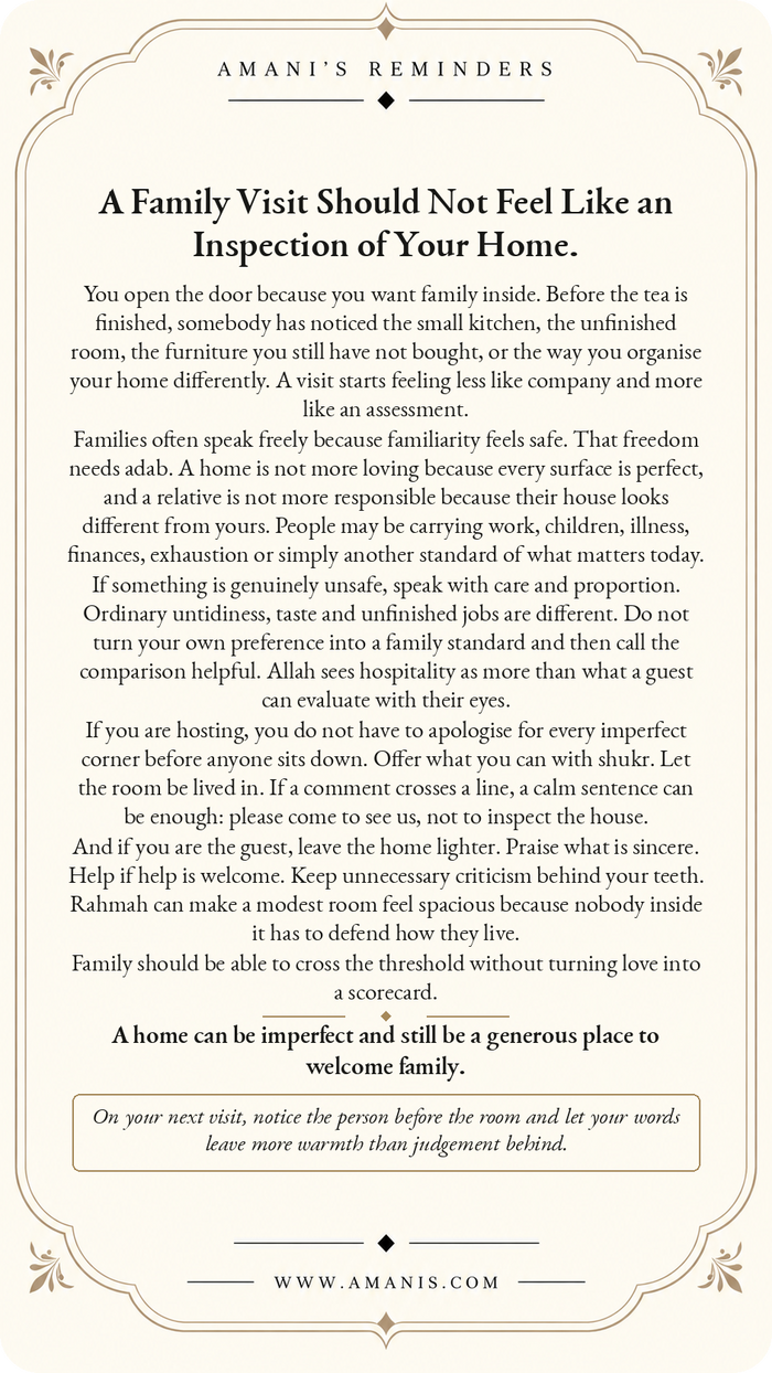 Amani’s Reminders Family: A Family Visit Should Not Feel Like an Inspection of Your Home.