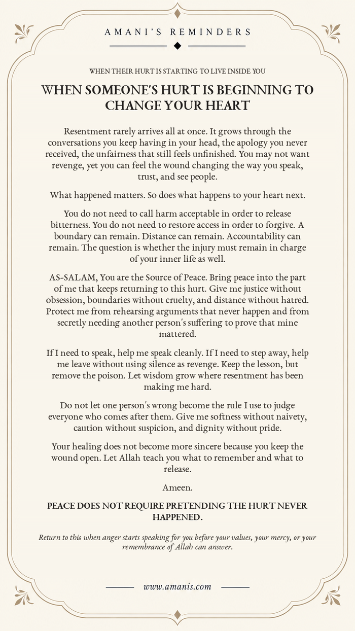Amani’s Reminders dua for resentment after hurt, asking Allah for peace, wise boundaries and a heart that heals without becoming hard or cruel.