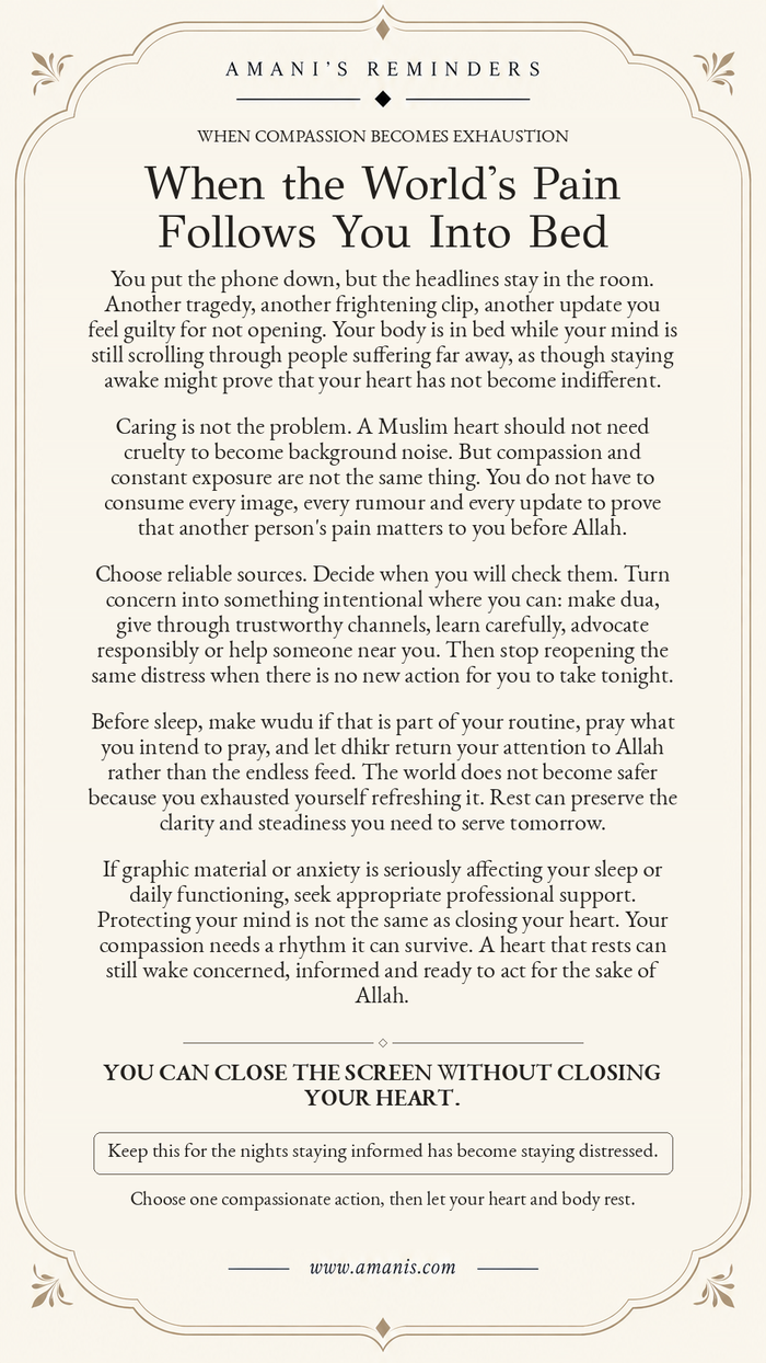 Amani’s Islamic reminder about bad news, doomscrolling, compassion and protecting sleep without closing your heart.