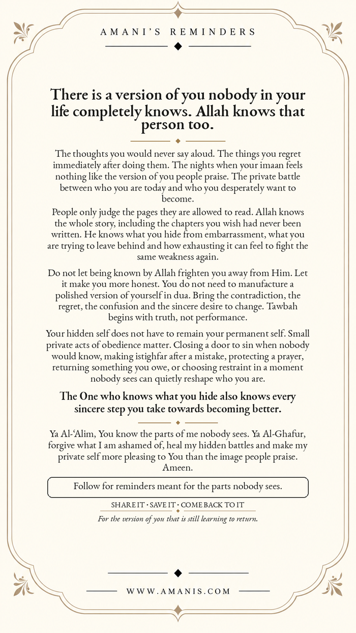 Amani’s Reminder about the hidden self, sincerity, tawbah and being fully known by Allah.