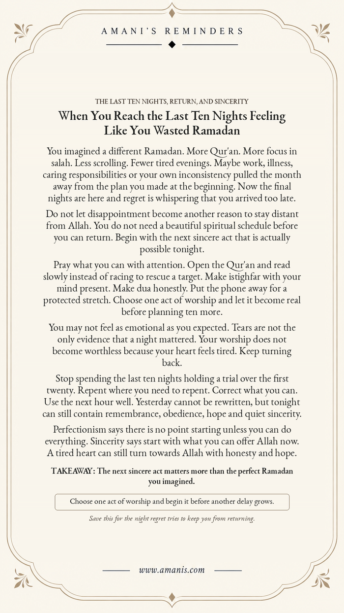 Amani’s Reminders artwork about reaching Ramadan’s last ten nights with regret and returning to Allah with sincere worship.