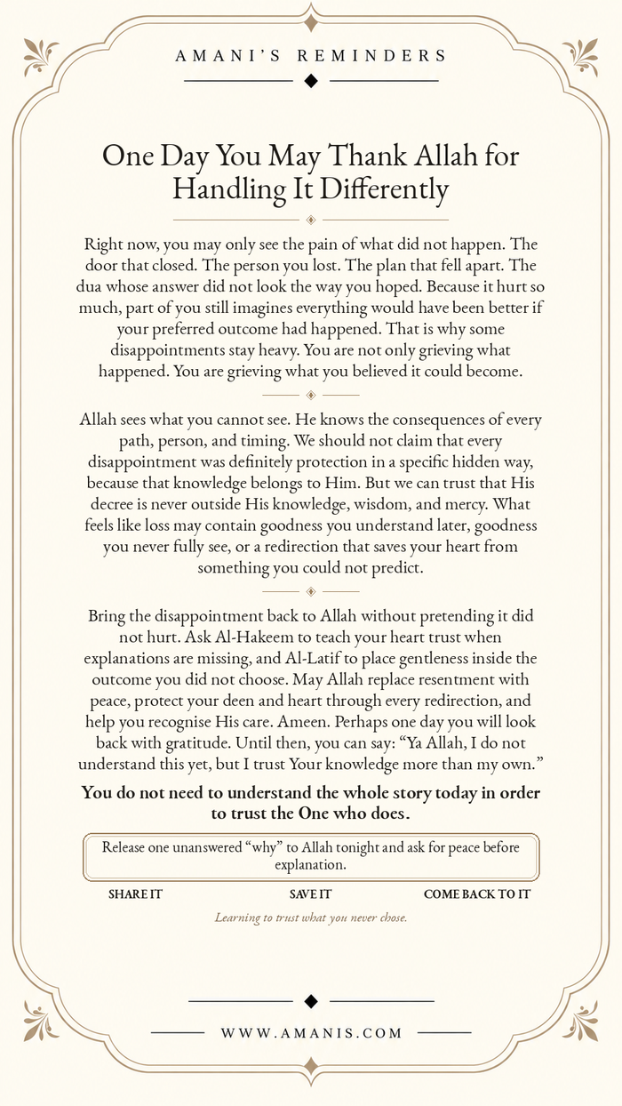 Amani’s Reminders artwork: One Day You May Thank Allah for Handling It Differently