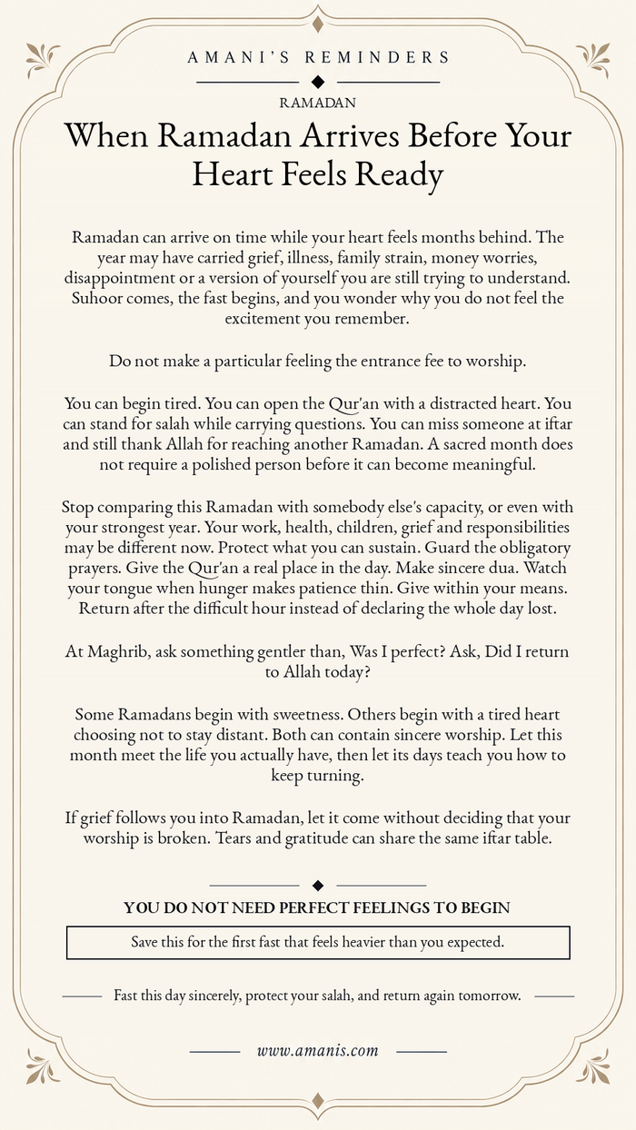 Amani’s Reminders Ramadan poster about beginning worship sincerely when your heart does not yet feel ready.