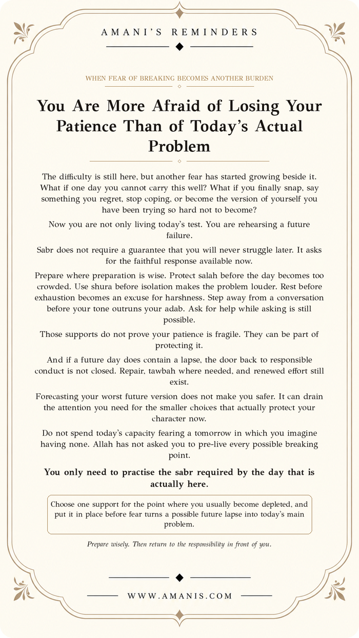 Amani’s Reminders Sabr & Patience artwork: You Are More Afraid of Losing Your Patience Than of Today’s Actual Problem