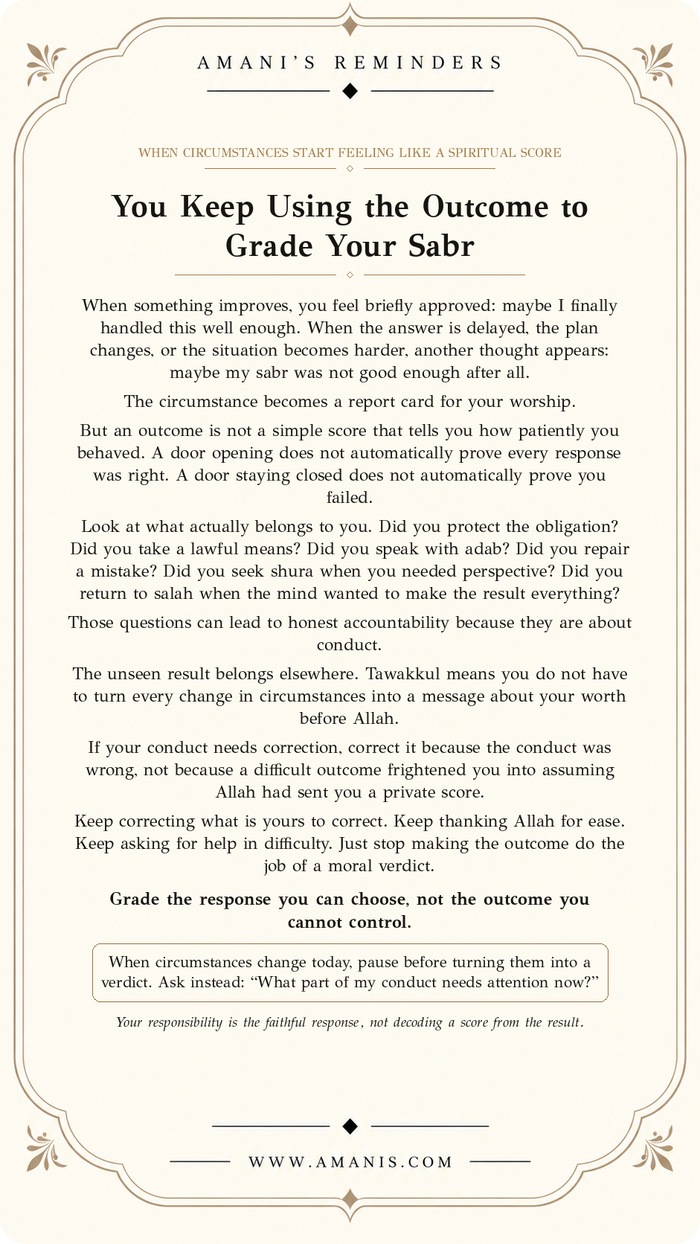 Amani’s Reminders Sabr & Patience artwork: You Keep Using the Outcome to Grade Your Sabr