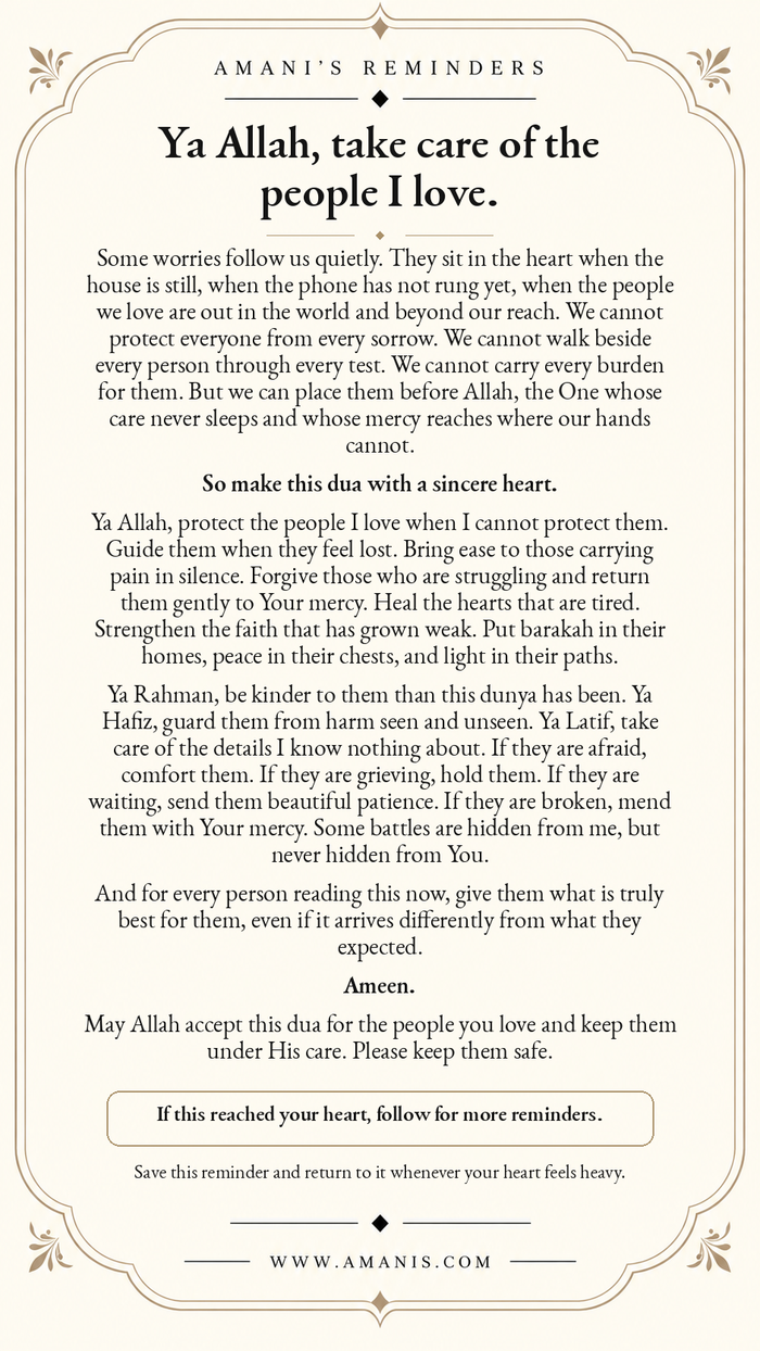 Amani’s Reminders dua asking Allah to protect, guide and care for the people you love.