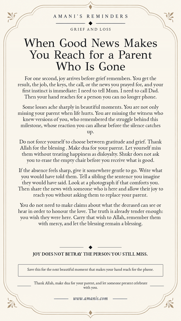 Amani's Islamic grief reminder about receiving good news after the death of a parent.