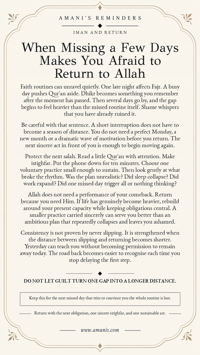 Amani's Islamic reminder about returning to salah, Qur'an and dhikr after an inconsistent week.