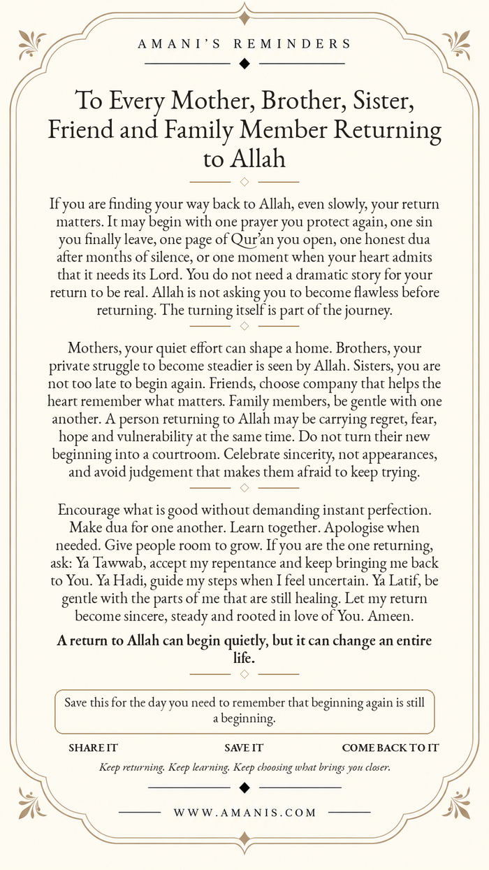 Amani's Reminders artwork encouraging mothers, brothers, sisters, friends and family members who are returning sincerely to Allah.