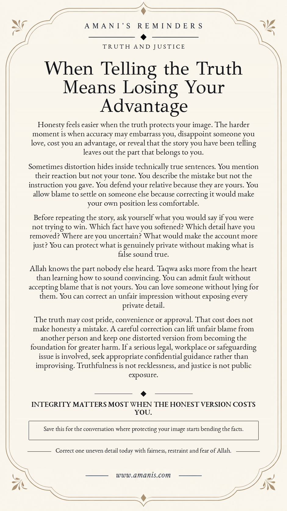 Amani's Islamic reminder about truth, justice and honesty when telling the truth costs you an advantage.