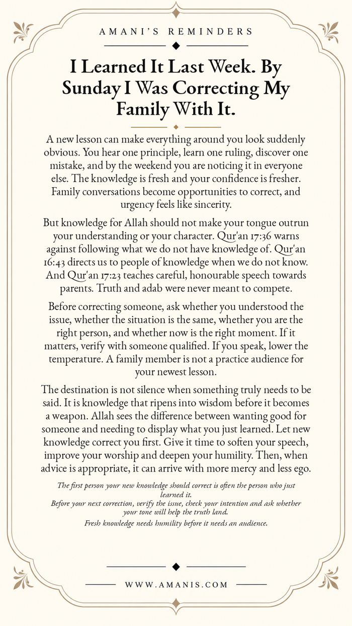 Amani’s Reminders Seeking Knowledge artwork: I Learned It Last Week. By Sunday I Was Correcting My Family With It.