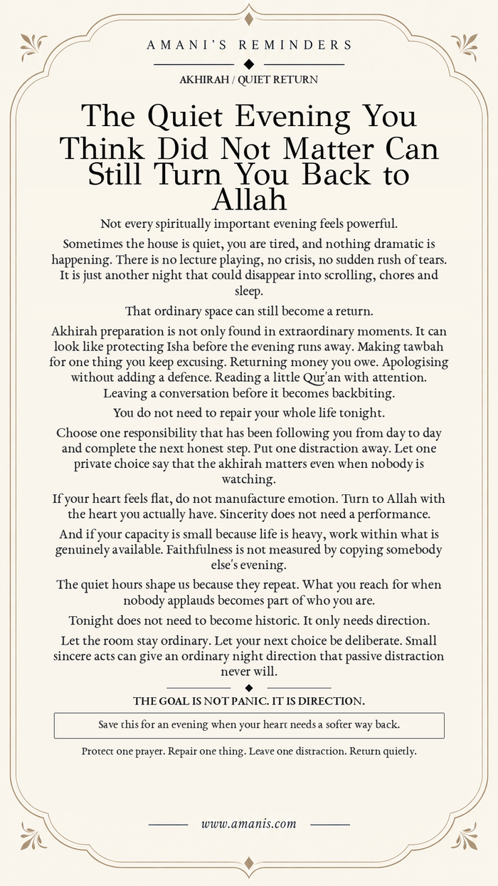 Amani’s Reminders poster about using an ordinary quiet evening for Akhirah preparation and sincere return to Allah.