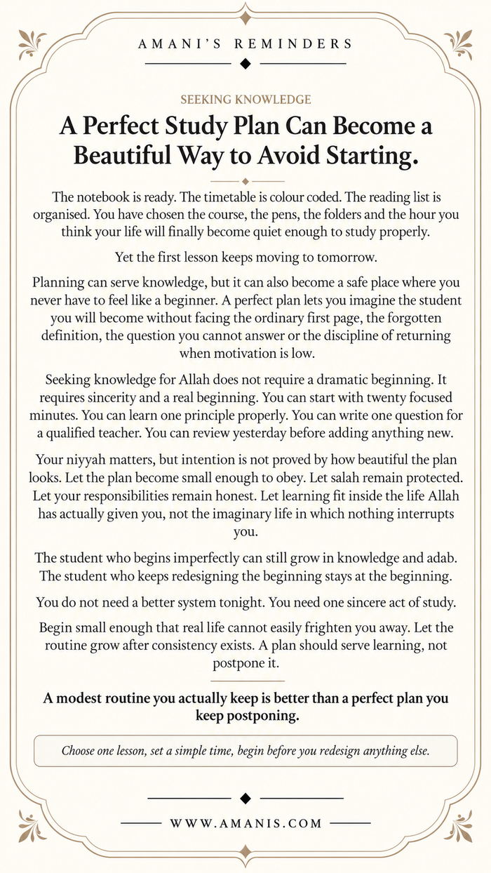 Amani’s Reminders Seeking Knowledge poster about a perfect study plan becoming a way to avoid starting.