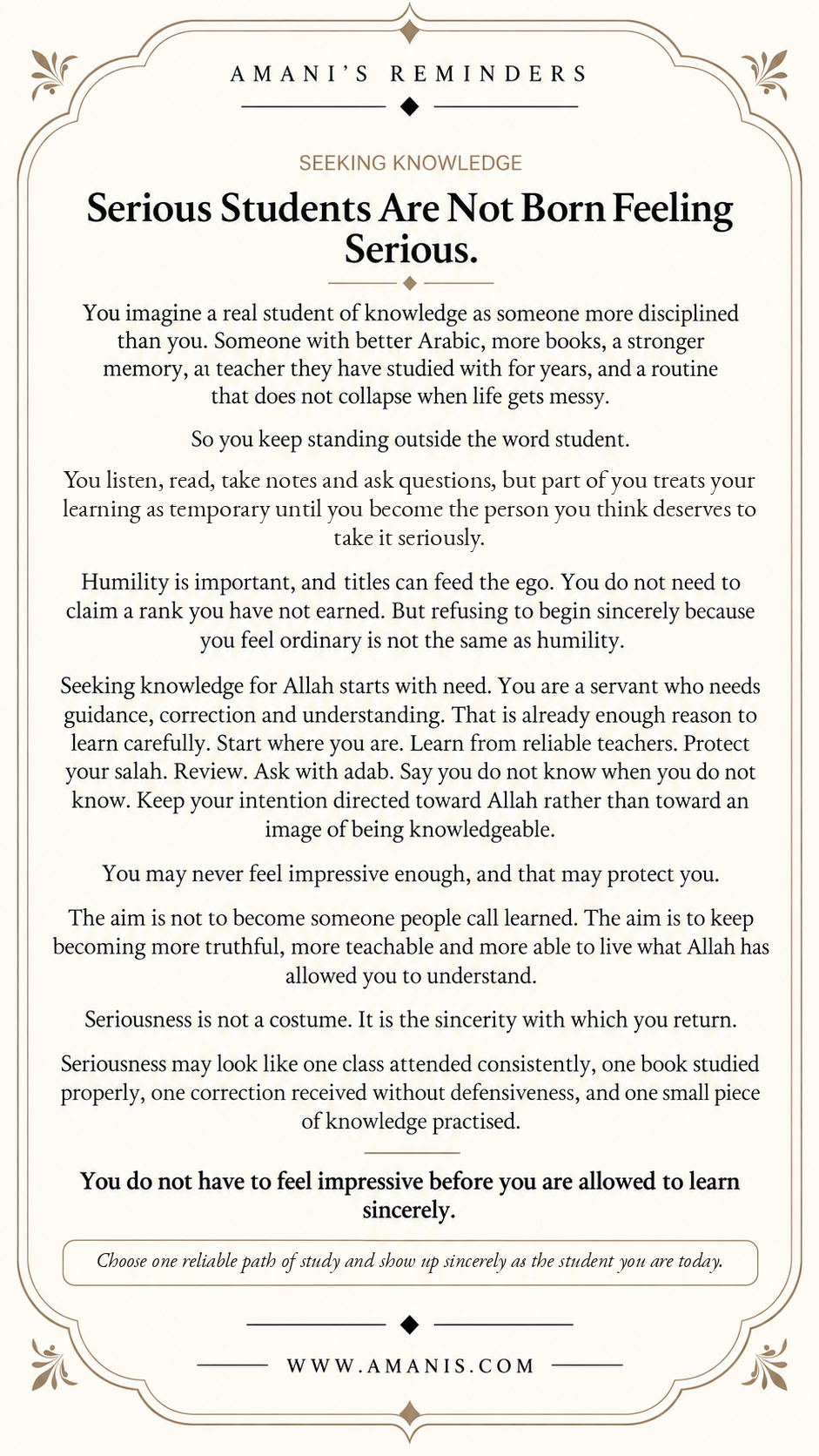 Amani’s Reminders Seeking Knowledge poster stating that serious students are not born feeling serious.