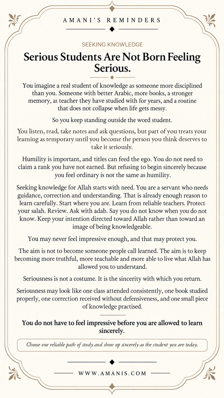 Amani’s Reminders Seeking Knowledge poster stating that serious students are not born feeling serious.