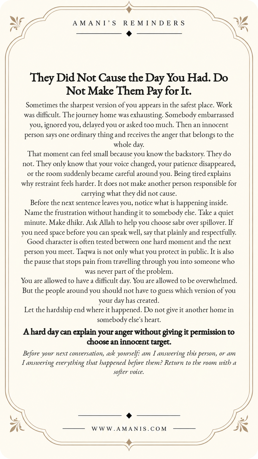 Amani’s Reminders ornate cream-and-gold Islamic Manners & Character poster: They Did Not Cause the Day You Had. Do Not Make Them Pay for It.