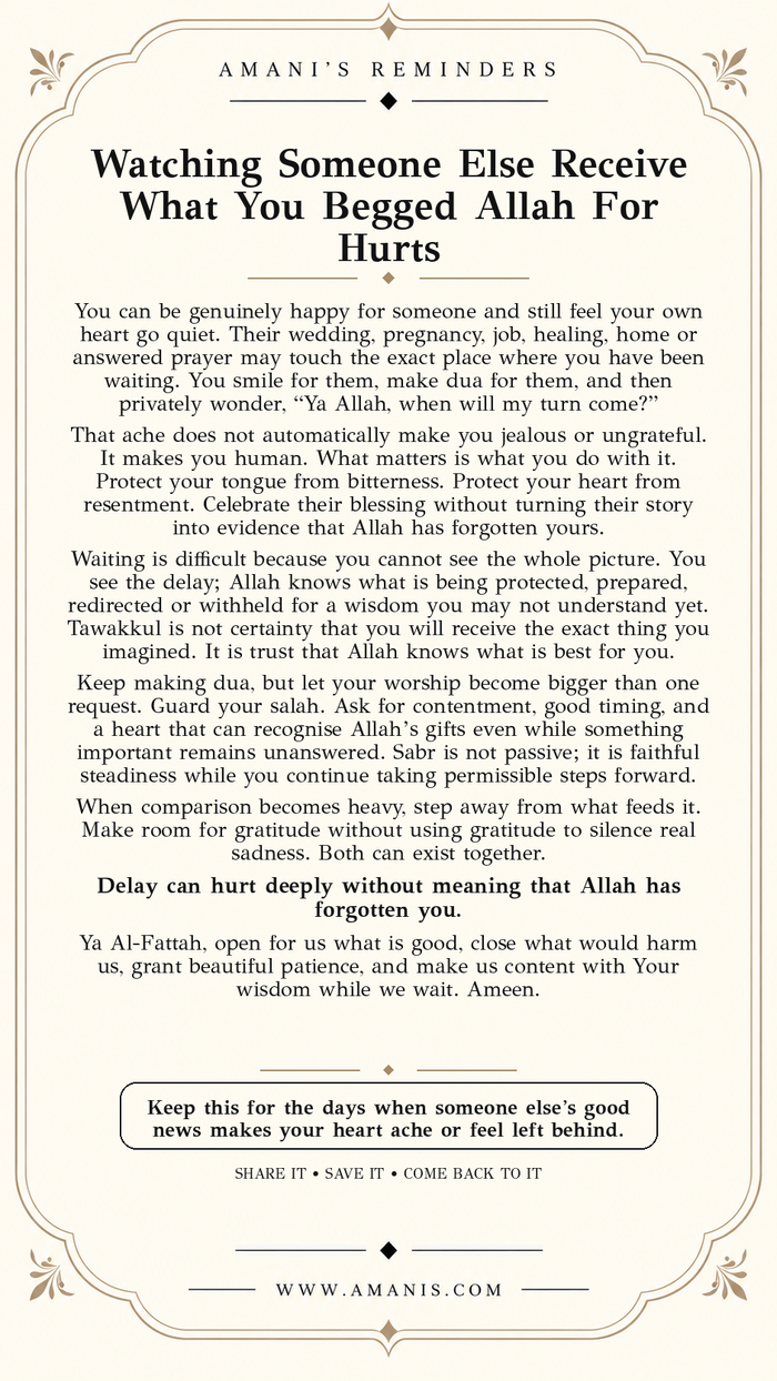 Amani's Reminders artwork: Watching Someone Else Receive What You Begged Allah For Hurts.