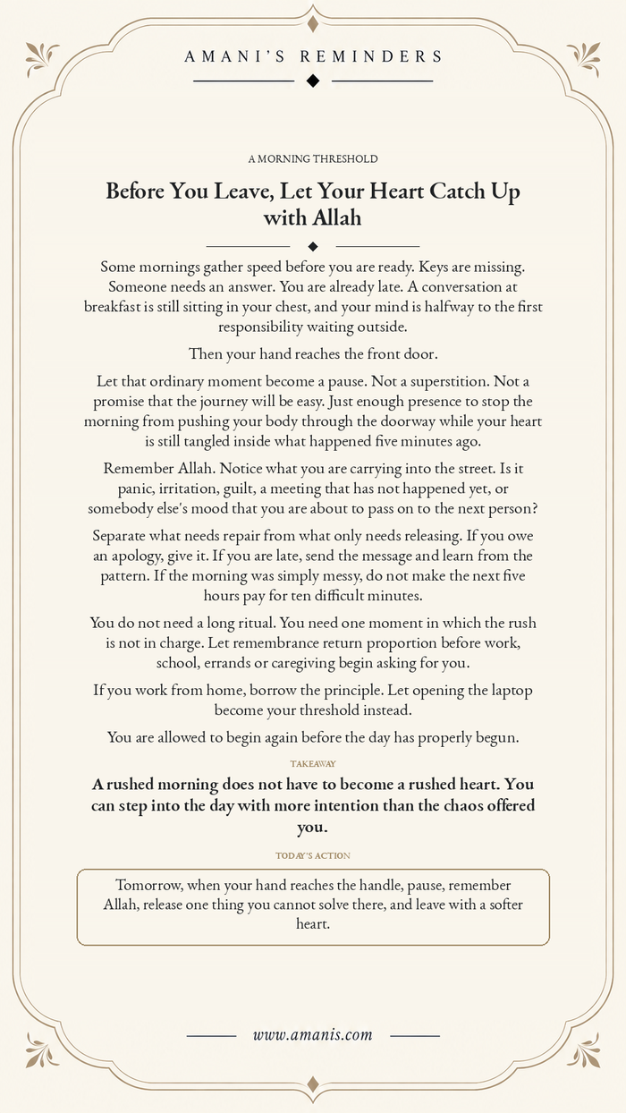 Amani’s Reminders Islamic morning reflection about pausing before leaving home, remembering Allah and stepping into the day with intention.