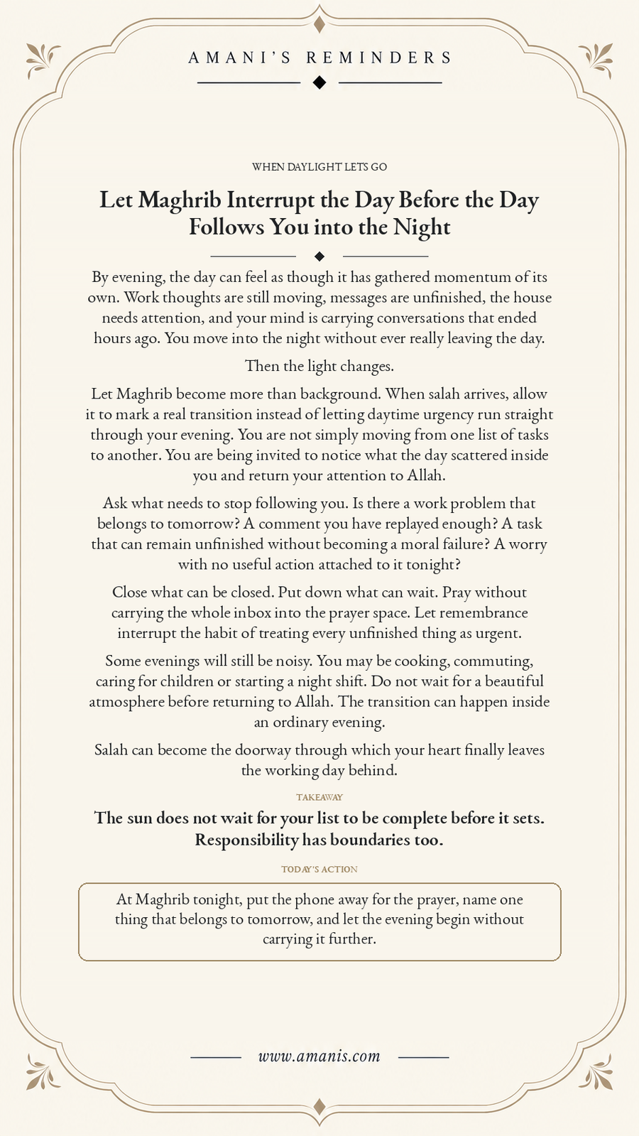 Amani’s Reminders Islamic evening reflection about letting Maghrib interrupt the day, returning to salah and releasing what belongs to tomorrow.