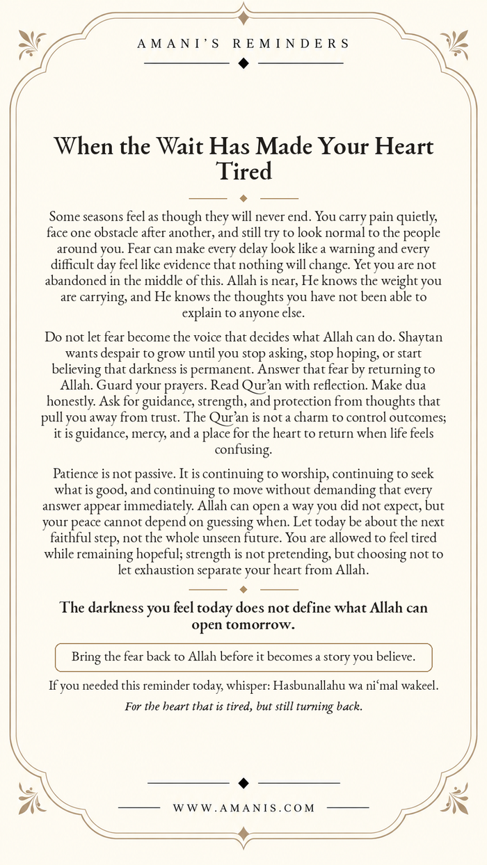 Amani’s Reminders artwork for a heart tired by waiting, fear and uncertainty, encouraging patience and return to Allah.